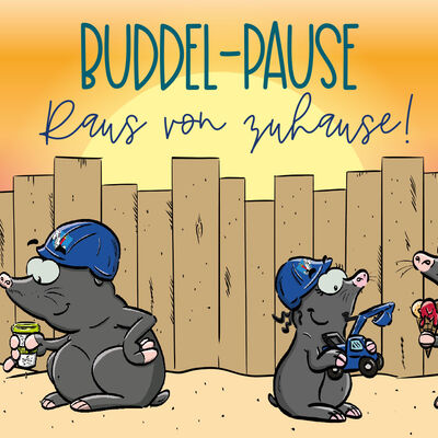 Comiczeichnung von zwei erwachsenen und zwei kleinen Maulwürfen mit Bauhelmen, Spaten, Spielzeug... vor einem Baustellenzaun. Darüber steht Buddel-Pause raus von zuhause"